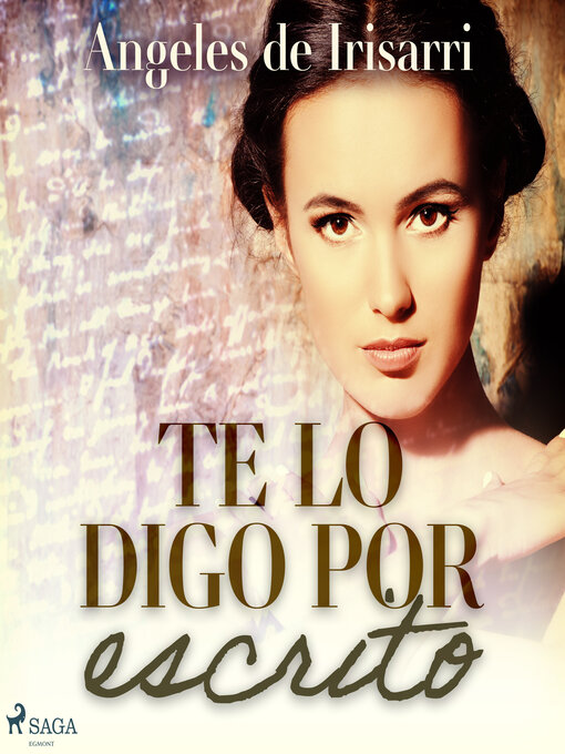 Title details for Te lo digo por escrito by Ángeles de Irisarri - Available